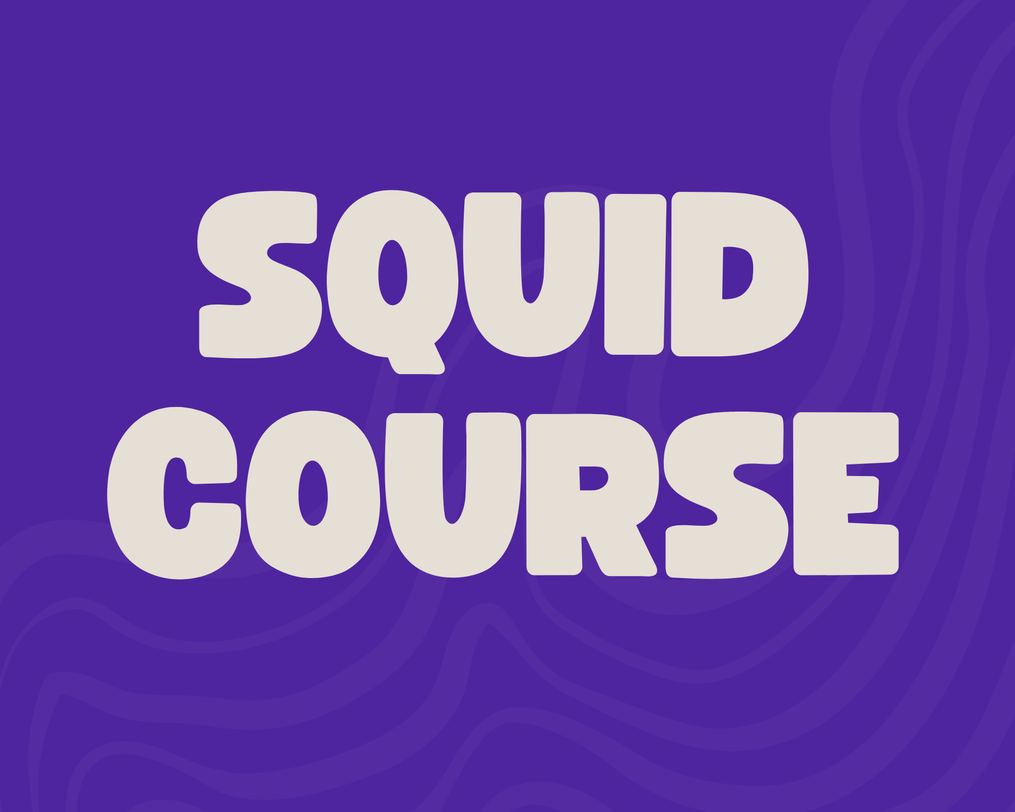 Squid Course